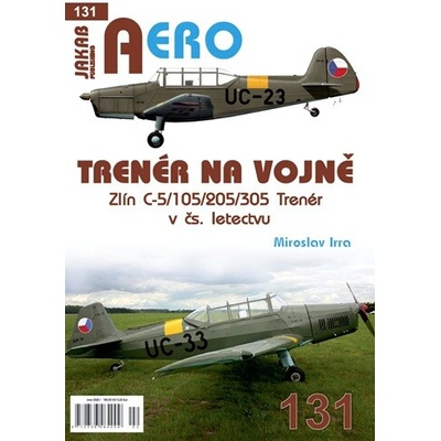 AERO 131 Trenér na vojně - Zlín C-5/105/205/305 Trenér v čs. letectvu