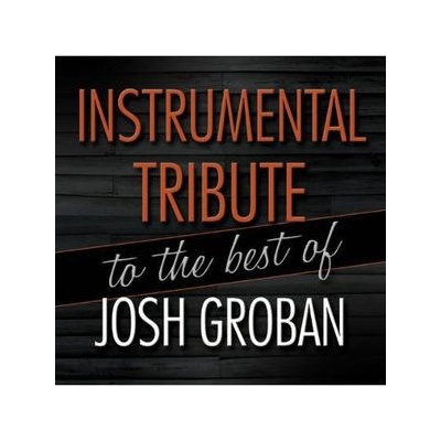 Instrumental Tribute to the best of Josh Groban - Josh Groban CD