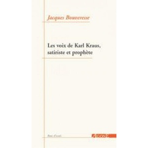 Satire et prophétie : les voix de Karl Kraus (ISBN: 9782748900774)