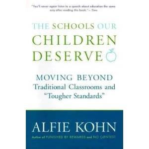 Schools Our Children Deserve | Alfie Kohn (ISBN: 9780618083459)