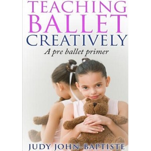 Teaching Ballet Creatively (ISBN: 9781326537623)