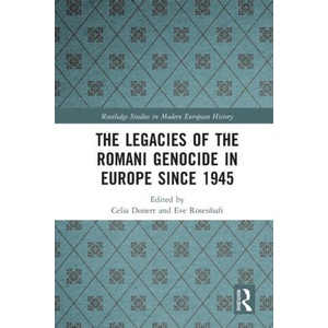 Legacies of the Romani Genocide in Europe since 1945 (2023)