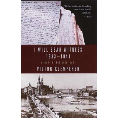 I Will Bear Witness 1933-1941: A Diary of the Nazi Years