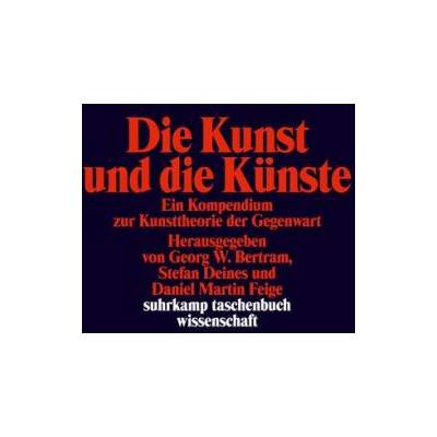 Die Kunst und die Künste | Stefan Deines, Daniel Martin Feige