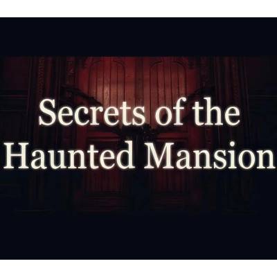 Secrets of the Haunted Mansion