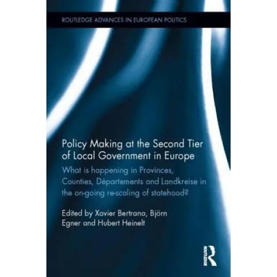 Policy Making at the Second Tier of Local Government in Europe | Xavier Bertrana, Björn Egner, Hubert Heinelt