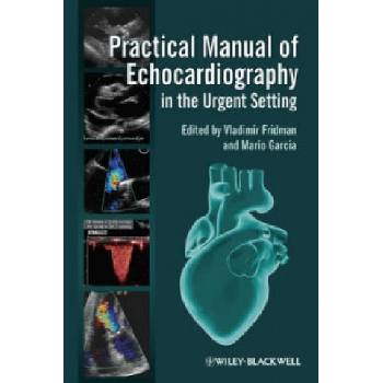Practical Manual of Echocardiography in the Urgent Setting