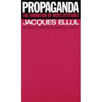Propaganda - Ellul Jacques