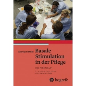 Basale Stimulation in der Pflege, Das Arbeitsbuch | Andreas Fröhlich (ISBN: 9783456857039)