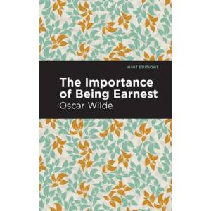 Importance of Being Earnest | Mint Editions (ISBN: 9781513266701)