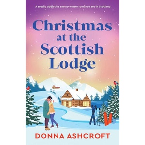 Christmas at the Scottish Lodge | Donna Ashcroft (ISBN: 9781805502593)