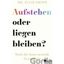Aufstehen oder liegen bleiben? - Julie Smith
