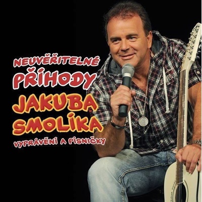 Smolík Jakub Neuvěřitelné příhody J. Smolíka aneb vyprávění písničky CD