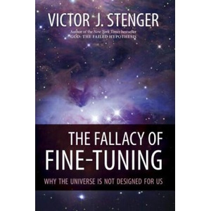 Fallacy of Fine-tuning | Victor J. Stenger (2011)