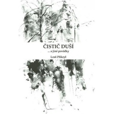 Čistič duší - Leoš Přikryl