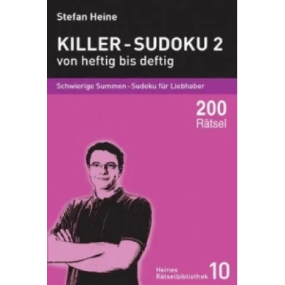 Killer-Sudoku 2 - von heftig bis deftig. Bd. 2 | Stefan Heine