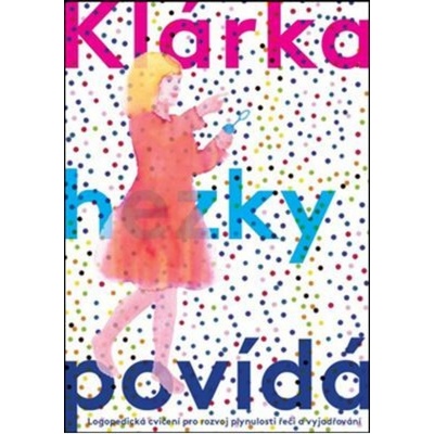 Klárka hezky povídá