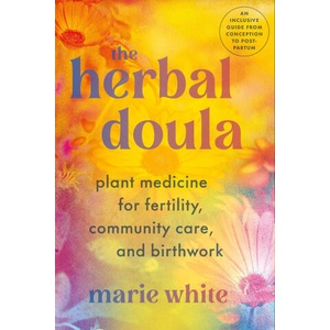 The Herbal Doula | White, Marie (ISBN: 9781623179427)