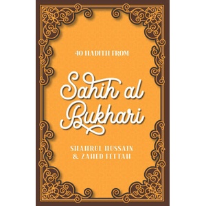 40 Hadith from Sahih Al-Bukhari | Zahed Fettah (ISBN: 9780860379355)