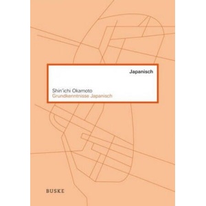 Grundkenntnisse Japanisch | Shin'Ichi Okamoto (ISBN: 9783875486940)