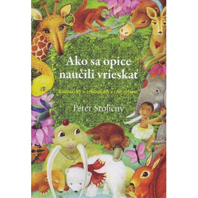 Ako sa opice naučili vrieskať - Peter Stoličný SK