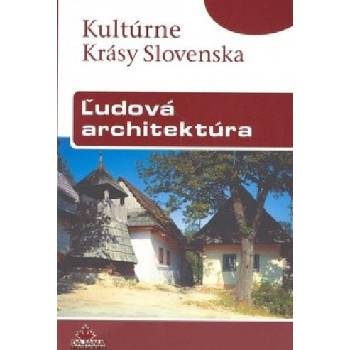 Ľudová architektúra - Kultúrne krásy Slovenska - Dvořáková Viera