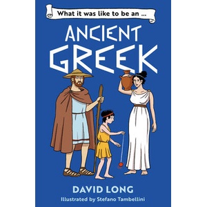 What it was like to be an Ancient Greek | David Long (ISBN: 9780008700546)