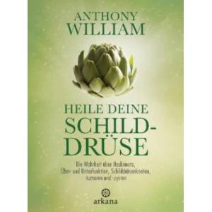 Heile deine Schilddrüse | Anthony William, Jochen Lehner (ISBN: 9783442342365)