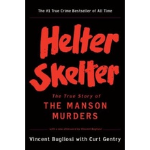 Helter Skelter: The True Story of the Manson Murders Bugliosi Vincent Paperback