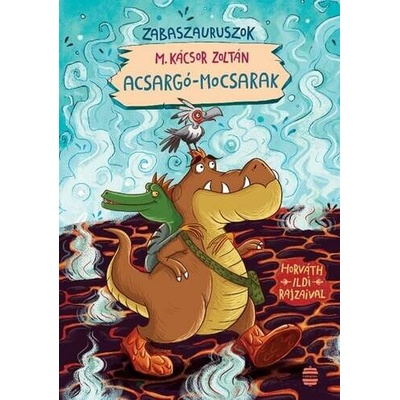 Acsargó-mocsarak - Zabaszauruszok 3