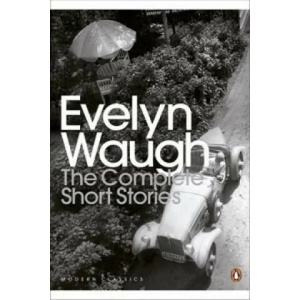 Complete Short Stories | Evelyn Waugh (2010)