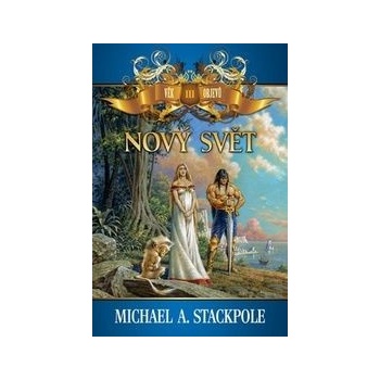 Nový svět - Michael A. Stackpole