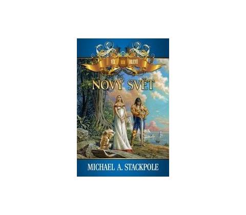 Nový svět - Michael A. Stackpole
