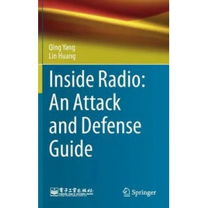 Inside Radio: An Attack and Defense Guide | Qing Yang, Lin Huang (ISBN: 9789811084461)
