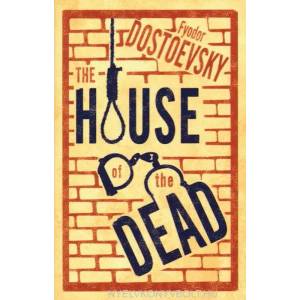 House of the Dead | Fyodor Dostoevsky (ISBN: 9781847496669)