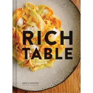 Rich Table | Evan Rich, Sarah Rich, Carolyn Alburger (ISBN: 9781452156378)