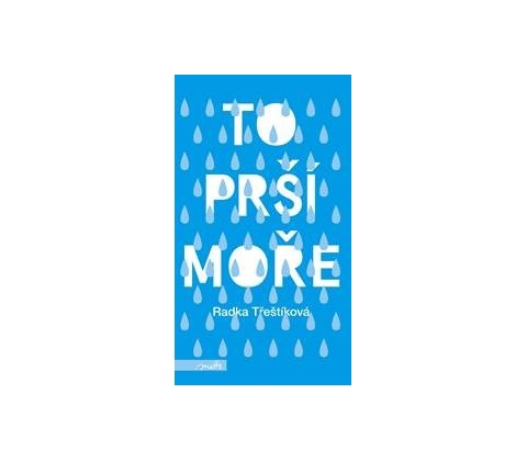 To prší moře