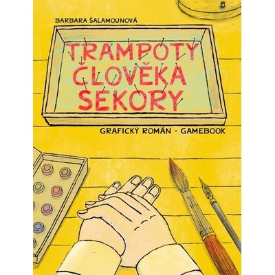 Trampoty člověka Sekory: Grafický román – gamebook [Šalamounová Barbara]