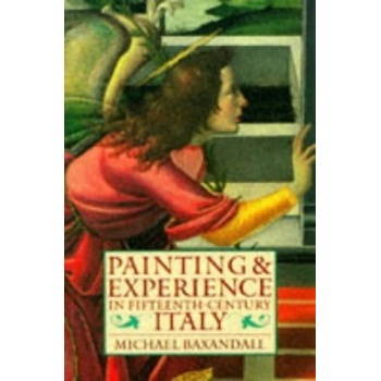 Painting and Experience in Fifteenth - M. Baxandall
