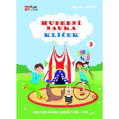 Klíček hudební nauky 3 - Pracovní učebnice hudební teorie 3. díl - Eva Šašinková
