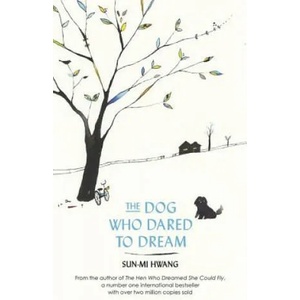 Dog Who Dared to Dream | Sun Mi Hwang (2016)