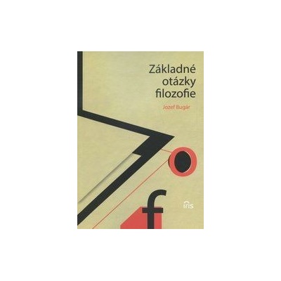 Základné otázky filozofie - Bugár Jozef