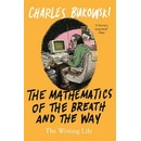 Mathematics of the Breath and the Way - The Writing Life Bukowski CharlesPaperback / softback