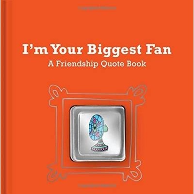 Im Your Biggest Fan: a Friendship Quote Book with Pin -