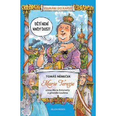 Němeček Tomáš Marie Terezie očima Marie Antoinetty a generála Laudona - Velikáni do kapsy