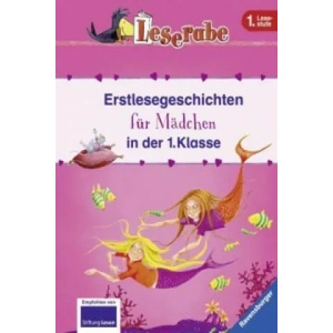 Erstlesegeschichten für Mädchen in der 1. Klasse - Leserabe 1. Klasse - Erstlesebuch für Kinder ab 6 Jahren | Katja Reider, Betina Gotzen-Beek (2014)
