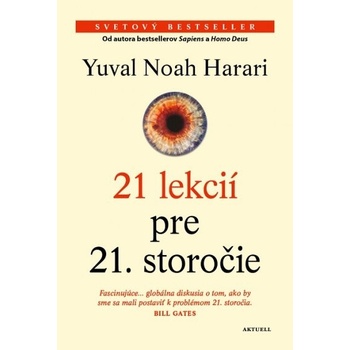 21 lekcií pre 21. storočie - Yuval Noah Harari