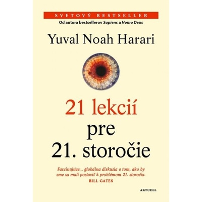 21 lekcií pre 21. storočie - Yuval Noah Harari