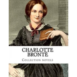 Charlotte Brontë, Collection novels | Charlotte Bronte (ISBN: 9781500354589)