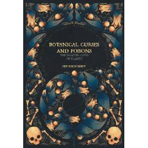 Botanical Curses and Poisons (ISBN: 9781454956716)